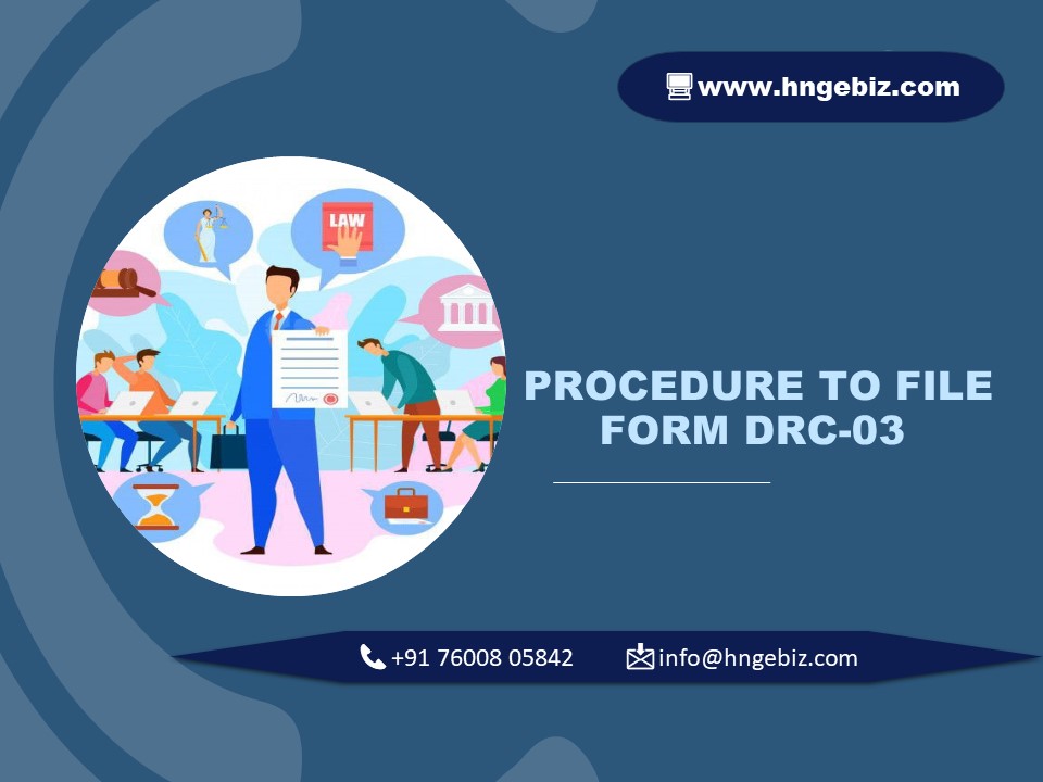 All About The Procedure To File Form DRC-03 Under GST – H & G EBiz Pvt ...